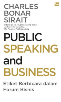 PUBLIC SPEAKING AND BUSINESS: ETIKET BERBICARA DALAM FORUM BISNIS