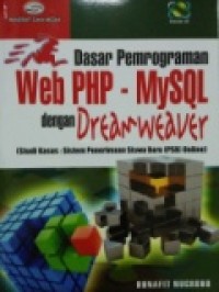 DASAR PEMROGRAMAN WEB PHP - MYSQL DENGAN DREAMWEAVER (STUDI KASUS: SISTEM PENERIMAAN SISWA BARU (PSB) ONLINE)