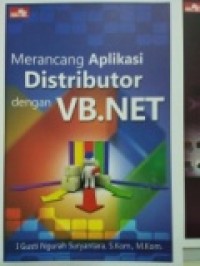 MERANCANG APLIKASI DISTRIBUTOR DENGAN VB.NET