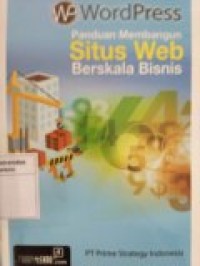 WORDPRESS PANDUAN MEMBANGUN SITUS WEB BERSKALA BISNIS