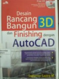 DESAIN RANCANG BANGUN 3D DAN FINISHING DENGAN AUTOCAD