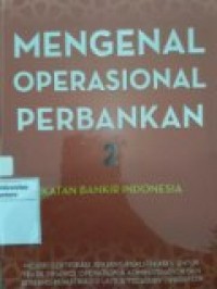 MENGENAL OPERASIONAL PERBANKAN 2