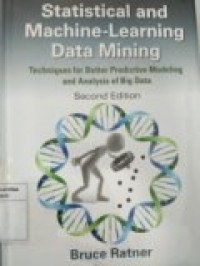 STATISTICAL AND MACHINE LEARNING DATA MINING