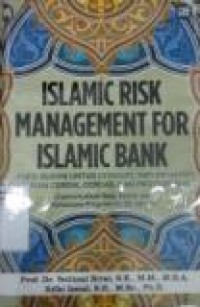 ISLAMIC RISK MANAGEMENT FOR ISLAMIC BANK