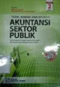 TEORI, KONSEP, DAN APLIKASI AKUNTANSI SEKTOR PUBLIK DARI ANGGARAN HINGGA LAPORAN KEUANGAN DARI PEMERINTAH HINGGA TEMPAT IBADAH