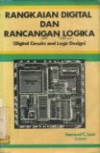 RANGKAIAN DIGITAL DAN RANCANGAN LOGIKA