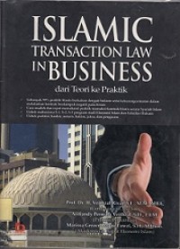 ISLAMIC TRANSACTION LAW IN BUSINESS DARI TEORI KE PRAKTIK