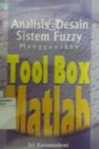 ANALISIS DESAIN SISTEM FUZZY MENGGUNAKAN TOOL BOX MATLAB