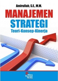 MANAJEMEN STRATEGI TEORI-KONSEP-KINERJA