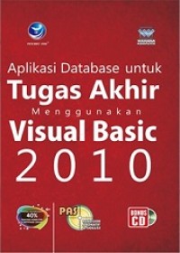 APLIKASI DATABASE UNTUK TUGAS AKHIR MENGGUNAKAN VISUAL BASIC 2010