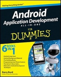 ANDROID APPLICATION DEVELOPMENT ALL- IN- ONE FOR DUMMIES