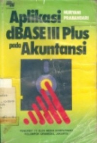 APLIKASI DBASE III PLUS PADA AKUNTANSI