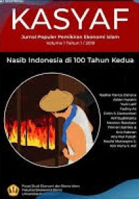 KASYAF: JURNAL POPULER PEMIKIRAN EKONOMI ISLAM VOLUME 1 TAHUN 1 / 2019