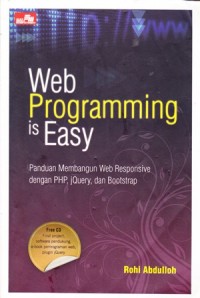 WEB PROGRAMMING IS EASY: PANDUAN MEMBANGUN WEB RESPONSIVE DENGAN PHP, JQUERY, DAN BOOTSTRAP