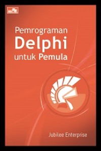 PEMROGRAMAN DELPHI UNTUK PEMULA