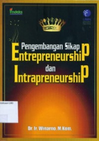 PENGEMBANGAN SIKAP ENTREPRENEURSHIP DAN INTRAPRENEURSHIP