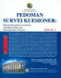 PEDOMAN SURVEI KUESIONER ; MENGEMBANGKAN KUESIONER, MENGATASI BIAS DAN MENINGKATKAN RESPON