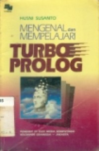 MENGENAL DAN MEMPELAJARI TURBO PROLOG