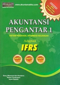 AKUNTANSI PENGANTAR 1 : SISTEM PENGHASIL INFORMASI KEUANGAN