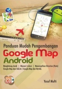 PANDUAN MUDAH PENGEMBANGAN GOOGLE MAP ANDROID