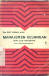 MANAJEMEN KEUANGAN TEORI DAN PENERAPAN EDISI II BUKU 1