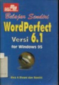 BELAJAR SENDIRI WORDPERFECT VERSI 6.1 FOR WINDOWS 95