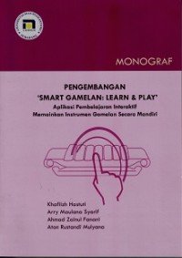 MONOGRAF: PENGEMBANGAN 'SMART GAMELAN: LEARN & PLAY'