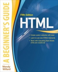 HTML: A BEGINNER'S GUIDE