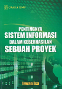 PENTINGNYA SISTEM INFORMASI DALAM KEBERHASILAN SEBUAH PROYEK