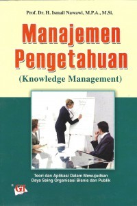 MANAJEMEN PENGETAHUAN (KNOWLEGDE MANAGEMENT)