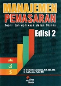 MANAJEMEN PEMASARAN: TEORI DAN APLIKASI DALAM BISNIS