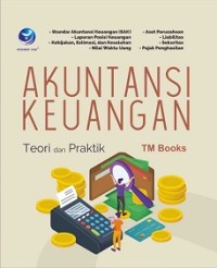 AKUNTANSI KEUANGAN: TEORI DAN PRAKTIK