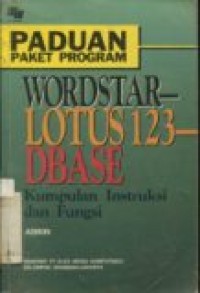 PANDUAN PAKET PROGRAM WORDSTAR LOTUS 123 DBASE