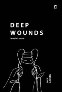 DEEP WOUNDS: WORLD LEFT UNSAID