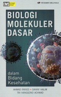 BIOLOGI MOLEKULER DASAR DALAM BIDANG KESEHATAN