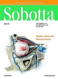 SOBOTTA, ATLAS ANATOMI MANUSIA: KEPALA, LEHER, DAN NEUROANATOMI