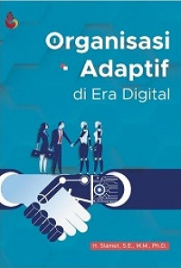 ORGANISASI ADAPTIF DI ERA DIGITAL