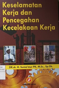 KESELAMATAN KERJA DAN PENCEGAHAN KECELAKAAN KERJA