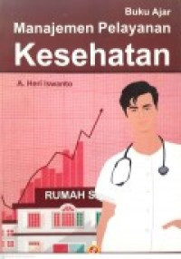 BUKU AJAR: MANAJEMEN PELAYANAN KESEHATAN