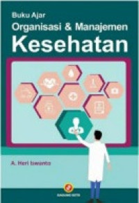 BUKU AJAR ORGANISASI & MANAJEMEN KESEHATAN