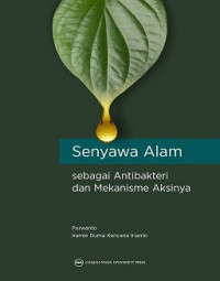 SENYAWA ALAM SEBAGAI ANTIBAKTERI DAN MEKANISME AKSINYA