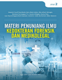 MATERI PENUNJANG ILMU KEDOKTERAN FORENSIK DAN MEDIKOLEGAL JILID 2