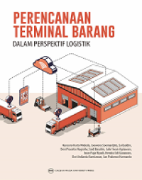 PERENCANAAN TERMINAL BARANG: DALAM PERSPEKTIF LOGISTIK