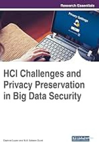 HCI CHALLENGES  AND PRIVACY PRESERVATION IN BIG DATA SECURITY