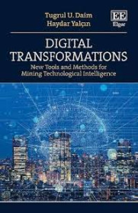 DIGITAL TRANSFORMATIONS: NEW TOOLS AND METHODS FOR MINING TECHNOLOGICAL INTELLIGENCE