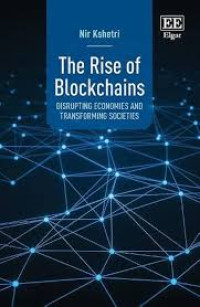 THE RISE OF BLOCKCHAINS: DISRUPTING ECONOMIES AND TRANSFORMING SOCIETIES