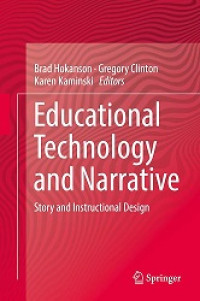 EDUCATIONAL TECHNOLOGY AND NARRATIVE: STORY AND INSTRUCTIONAL DESIGN