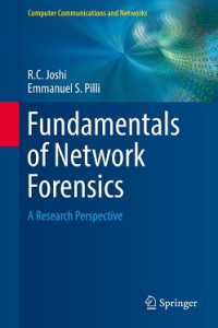 FUNDAMENTALS OF NETWORK FORENSICS: A RESEARCH PERSPECTIVE