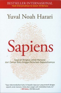 SAPIENS: SEJARAH RINGKAS UMAT MANUSIA DARI ZAMAN BATU HINGGA PERKIRAAN KEPUNAHANNYA