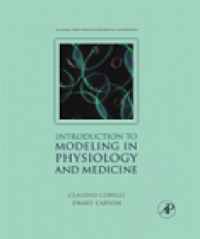 INTRODUCTION TO MODELING IN PHYSIOLOGY AND MEDICINE